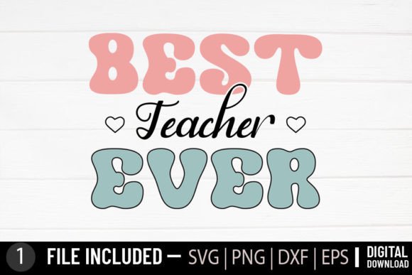 Best Teacher Ever - Teacher Svg Review for Real Projects