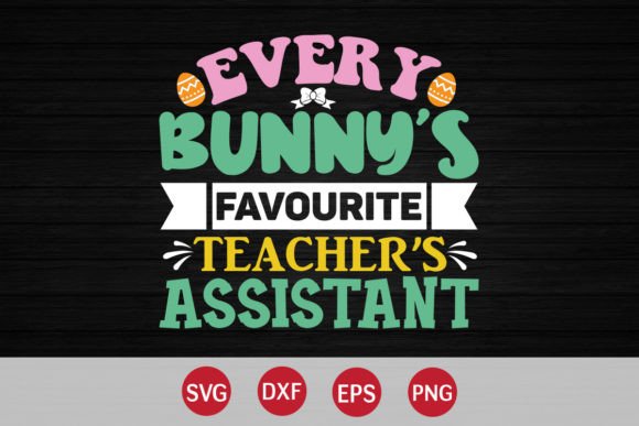 Every Bunny’s Favorite Teacher SVG for Crafts and Graphics