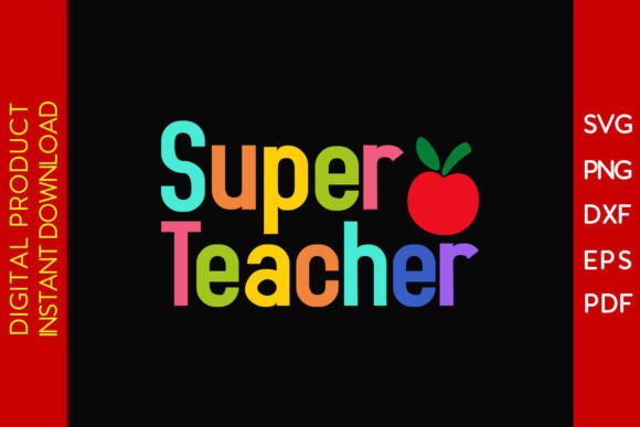Super Teacher SVG Cut File: A Versatile Graphic Design Asset for Crafters