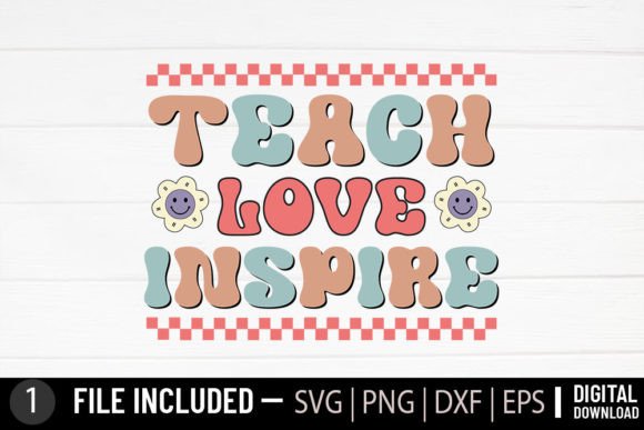 Teach Love Inspire SVG: A Versatile Graphic Design Asset for Crafts and Local Businesses