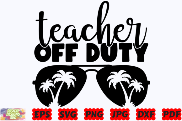 Teacher Off Duty SVG: A Versatile Design Asset for Crafts and Graphics