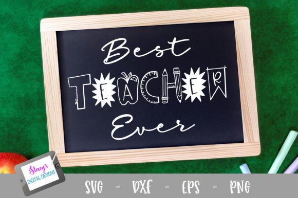 Teacher SVG - Best Teacher Ever SVG for Crafts and Graphics