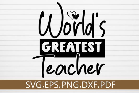 Worlds Greatest Teacher SVG Design: A Versatile Graphic for Crafts and Branding